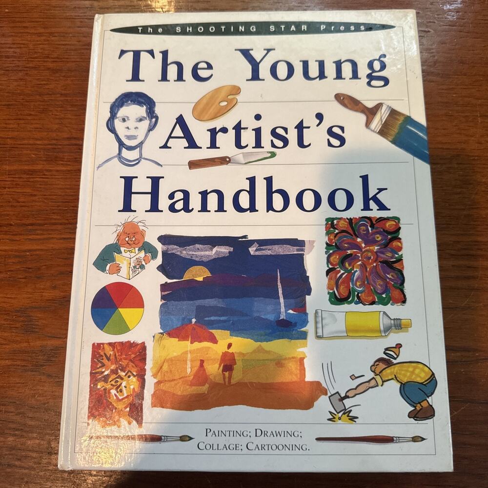 The Young Artist Handbook Painting, Drawing Collage Cartooning Hardcover
